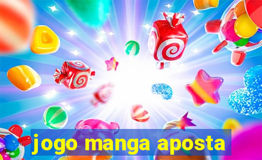 jogo manga aposta